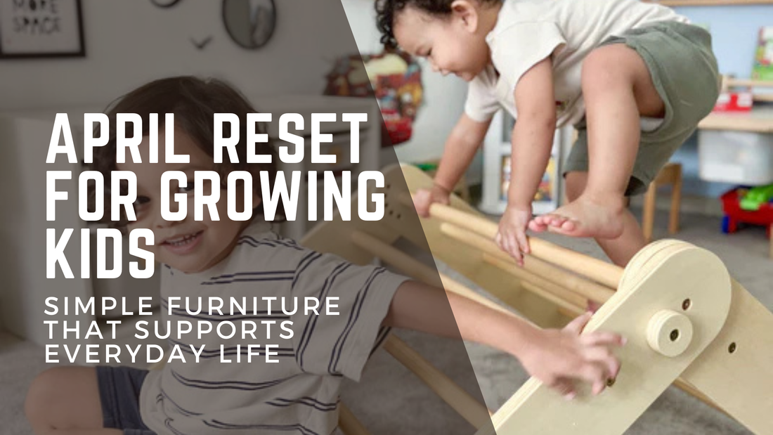 April Reset for Growing Kids: Simple Furniture That Supports Everyday Life