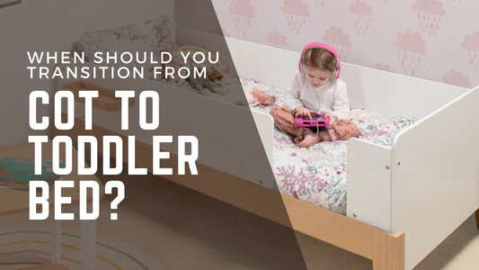 When Should You Transition from Cot to Toddler Bed?